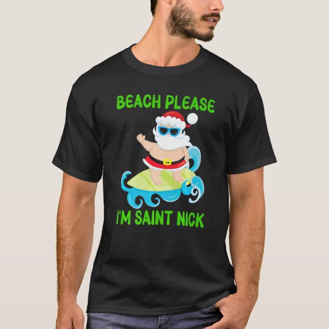 Camiseta Beach Please Soy Saint Nick Santa Surfing Ocean W (Anverso)