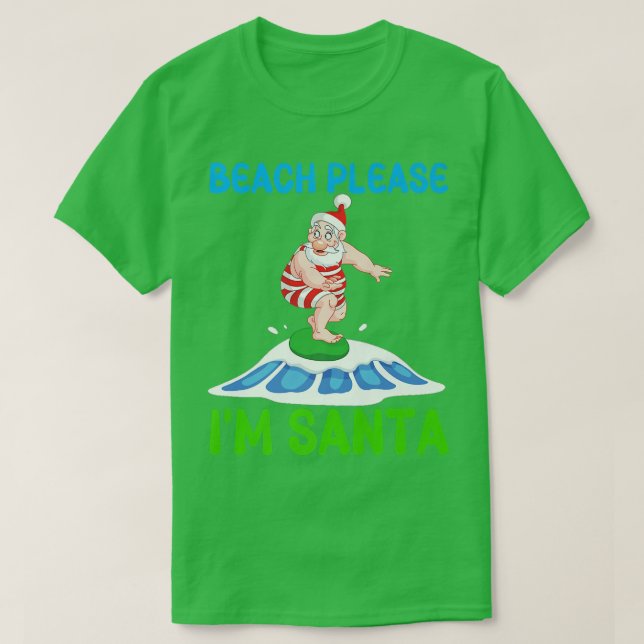 Camiseta Beach Please Soy Santa Winter Snow Ocean Surfing P (Diseño del anverso)