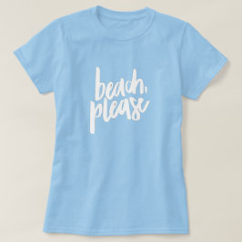 Camiseta Beach Please T-Shirt