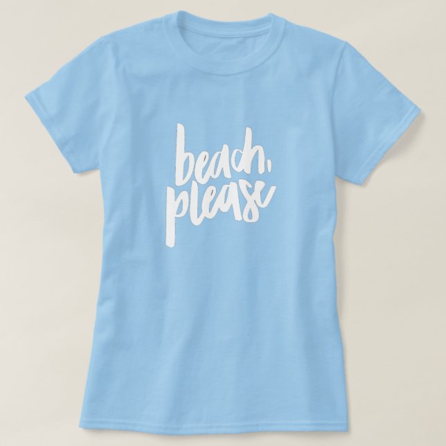 Camiseta Beach Please T-Shirt (Diseño del anverso)