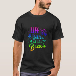 Camiseta Beach Tee Life Is Better at the Beach Women Tropic