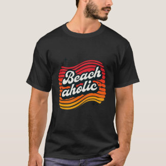 Camiseta Beachaholic - Adicto a las olas y el sol