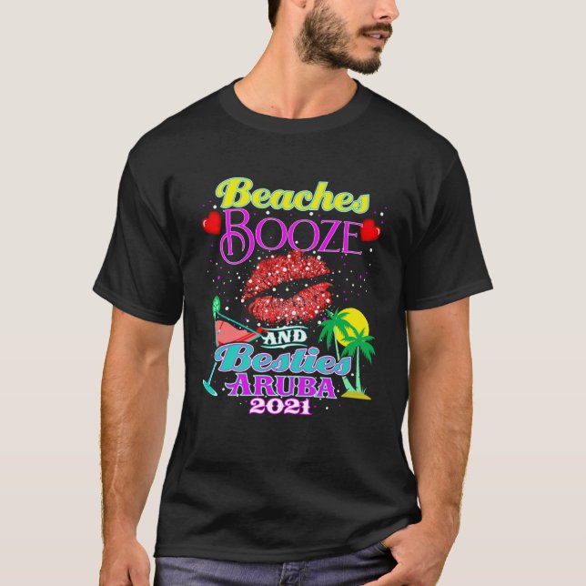 Camiseta Beaches Booze And Besties Girls Trip Aruba Weekend (Anverso)