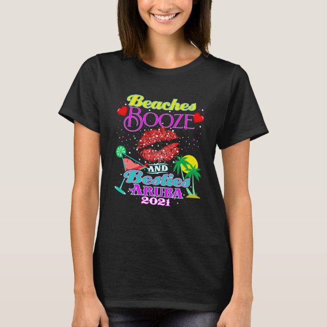 Camiseta Beaches Booze And Besties Girls Trip Aruba Weekend (Anverso)