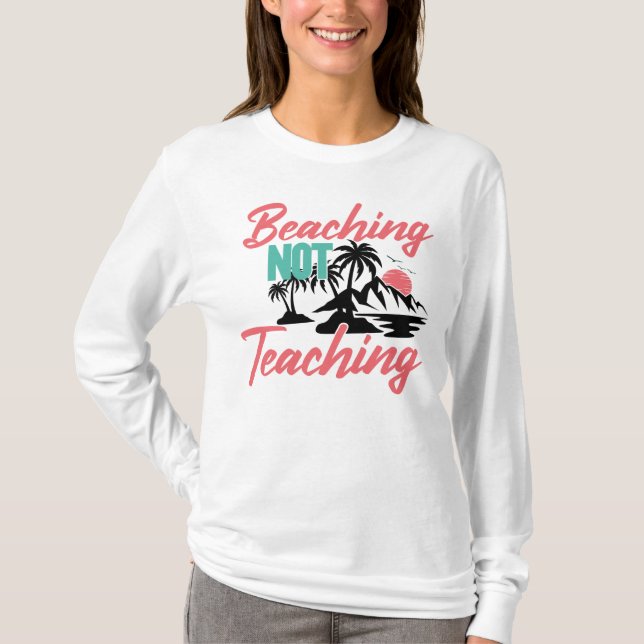 Camiseta Beaching Not Teaching-71071 (Anverso)