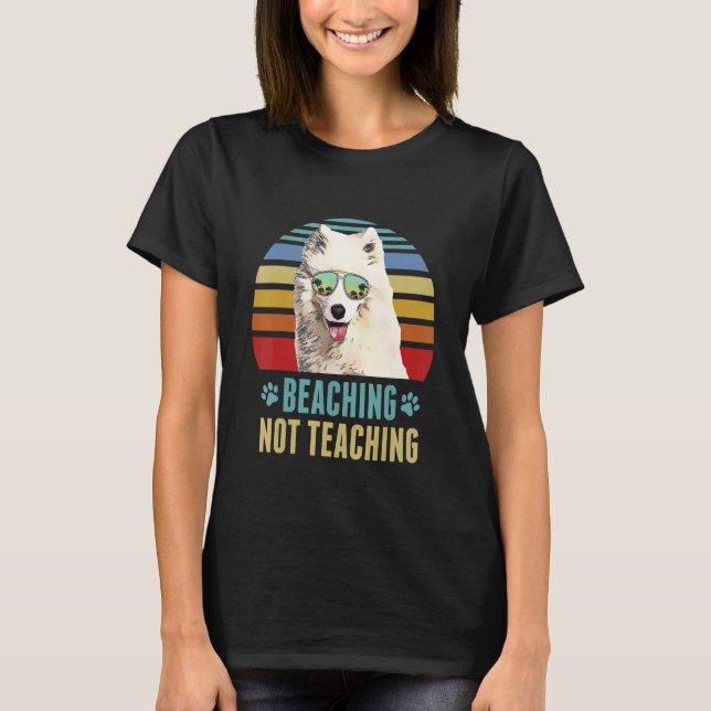 Camiseta Beaching Not Teaching Samoyed Dog Teacher Summer (Anverso)