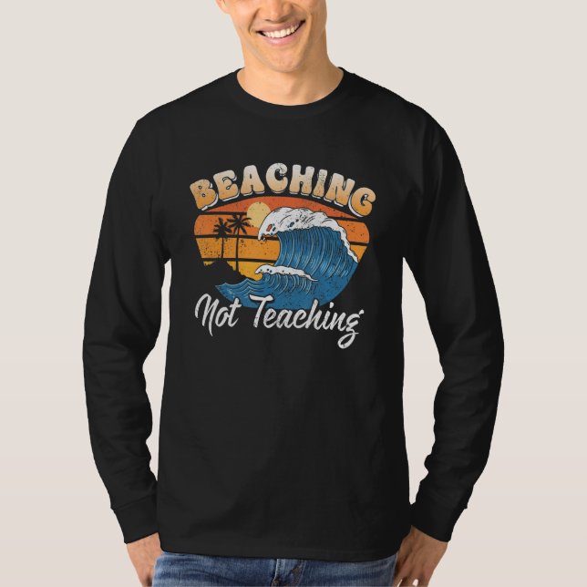 Camiseta Beaching not Teaching Vacation Summer matching Tea (Anverso)