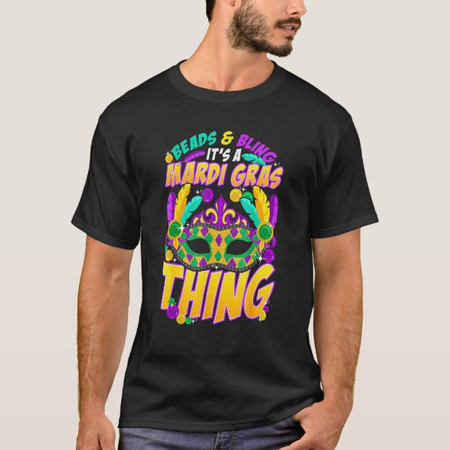 Camiseta Beads And Bling It's A Mardi Gras Thing Carnival B (Anverso)