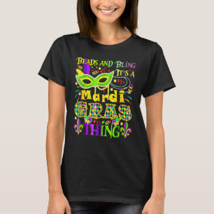 Camiseta Beads and Bling It's A Mardi Gras Thing Carnival C