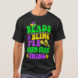 Camiseta Beads and Bling It's A Mardi Gras Thing Carnival C