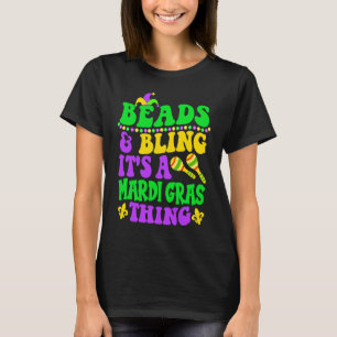 Camiseta Beads and Bling It's A Mardi Gras Thing Carnival C