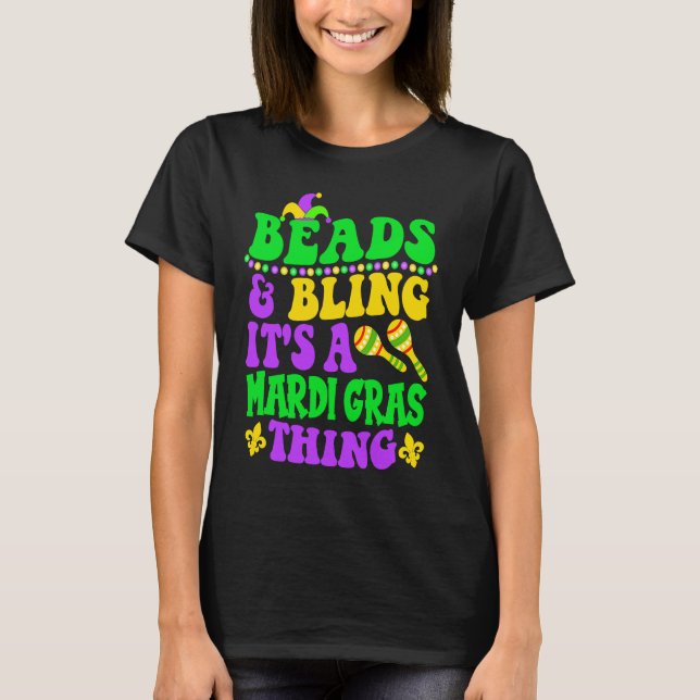 Camiseta Beads and Bling It's A Mardi Gras Thing Carnival C (Anverso)