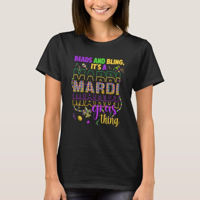 Camiseta Beads and bling it's a Mardi Gras thing Carnival W (Anverso)