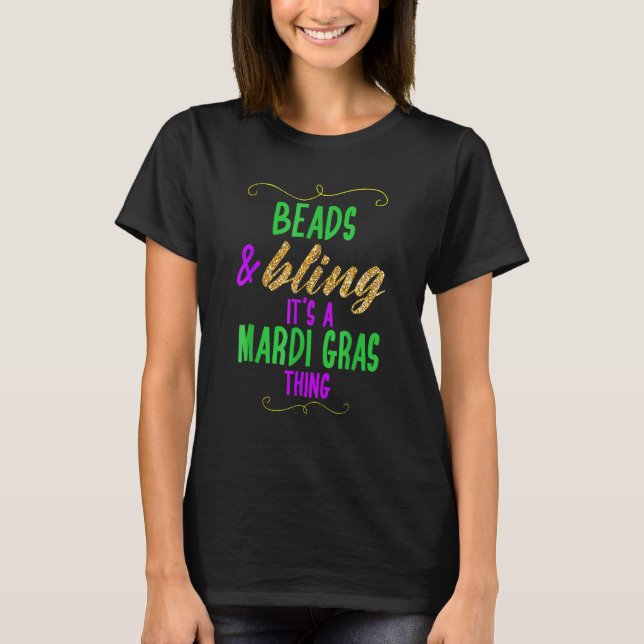 Camiseta Beads And Bling It's A Mardi Gras Thing Festival C (Anverso)