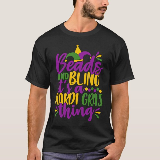 Camiseta Beads and Bling It's a Mardi Gras Thing  Mardi Gra (Anverso)