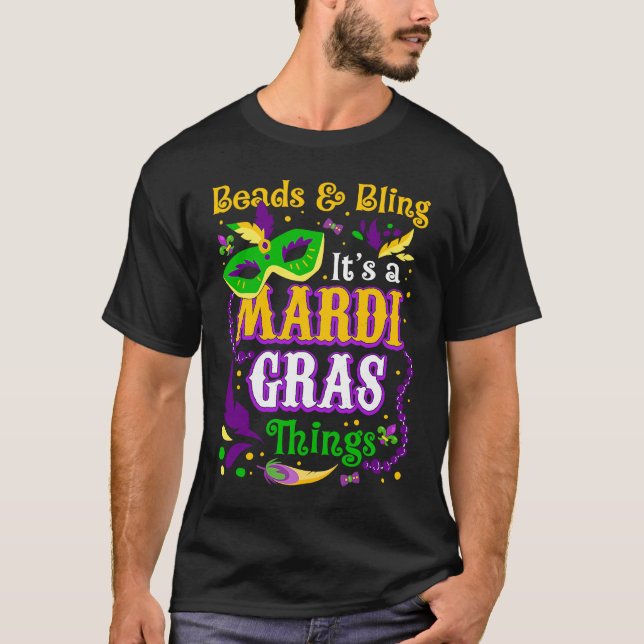 Camiseta Beads And Bling It's A Mardi Gras Thing Mardi Gras (Anverso)