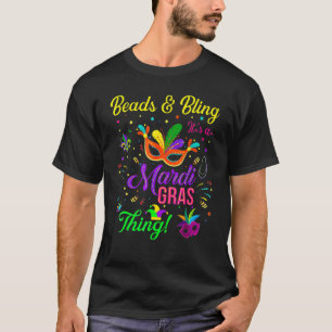 Camiseta Beads & Bling Es un Mardi Gras algo de Mardi Gras