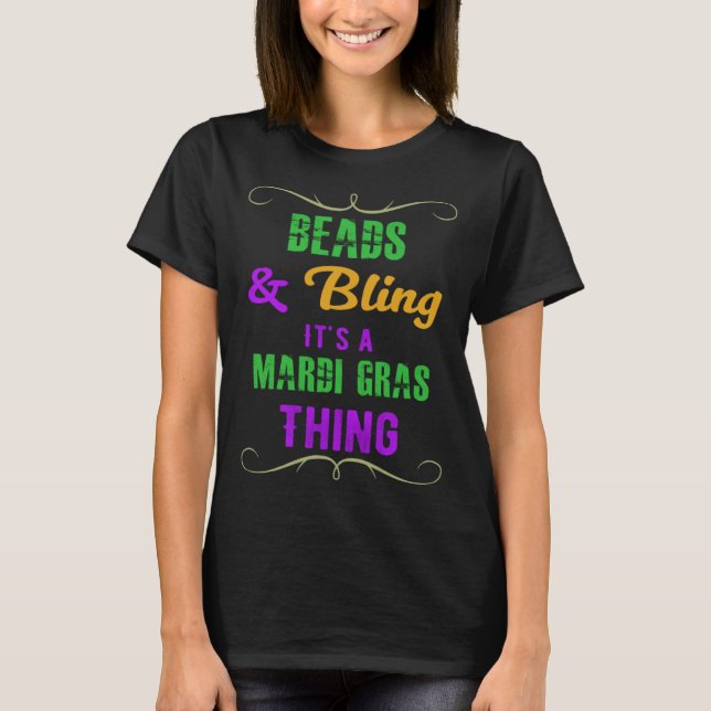 Camiseta Beads & Bling It s a Mardi Gras Thing Cool (Anverso)