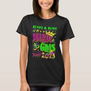 Camiseta Beads & Bling It's A Mardi Gras Thing 2023 Mardi G