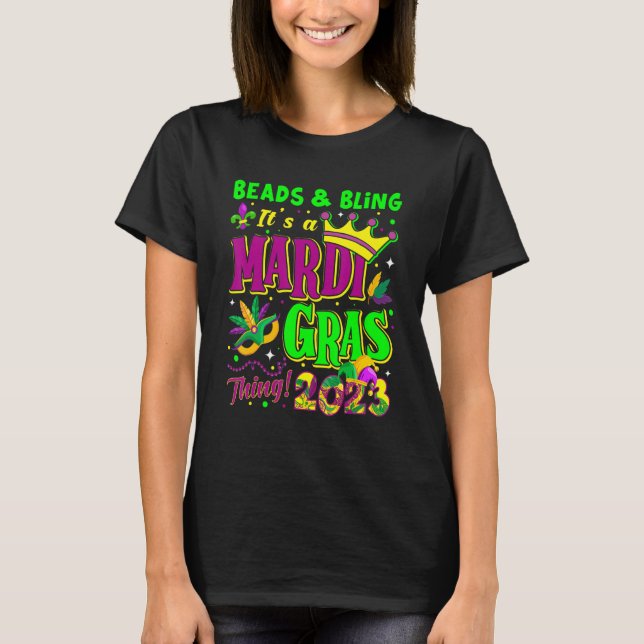 Camiseta Beads & Bling It's A Mardi Gras Thing 2023 Mardi G (Anverso)