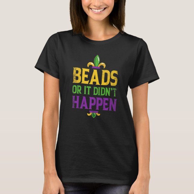 Camiseta Beads Or It Didn't Happen Funny Mardi Gras Women M (Anverso)