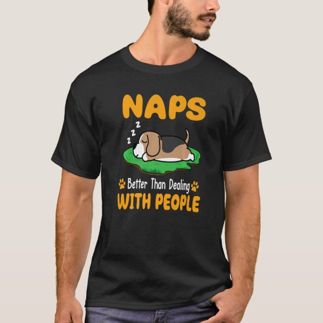 Camiseta Beagle Dog Naps Mejor Que Lidiar Con La Gente Pu (Anverso)