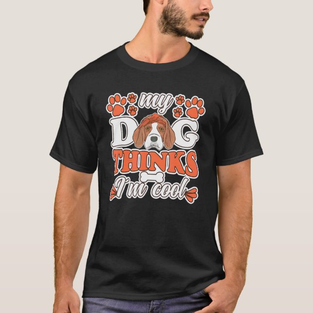 Camiseta Beagle Dog piensa que soy el dueño de un perro de  (Anverso)