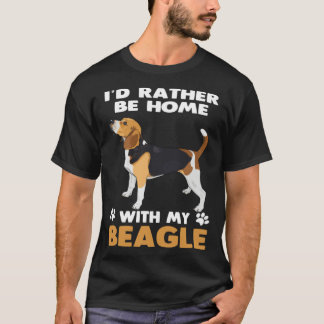 Camiseta Beagle Dog  Rather Be At Home With My Beagle