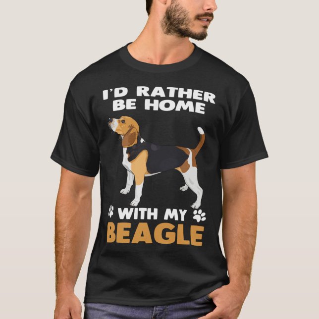 Camiseta Beagle Dog  Rather Be At Home With My Beagle (Anverso)