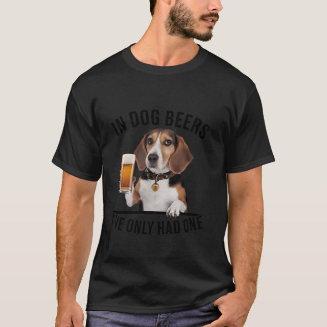 Camiseta Beagle In Dog beers sólo he tenido un Drinki diver (Anverso)