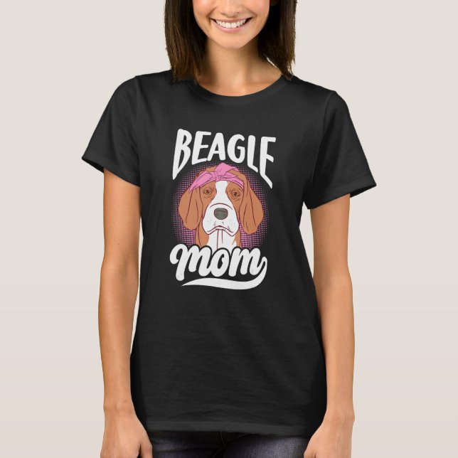 Camiseta Beagle Mom  Dog Puppy Beagles Mother Mommy Mama (Anverso)