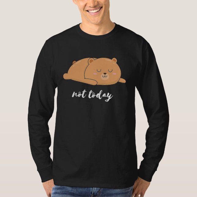 Camiseta Bear Bear Pencil Not Today Funny (Anverso)