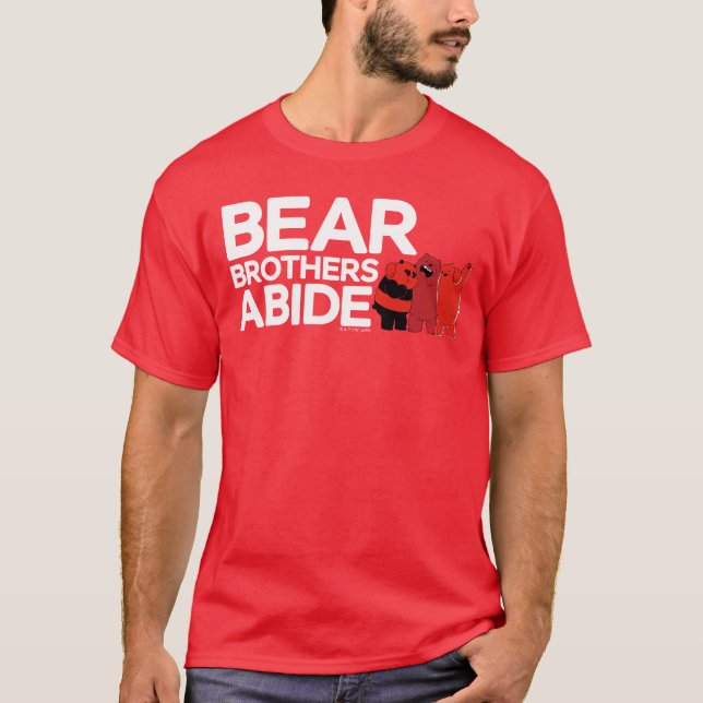 Camiseta Bear Bears - Bear Brothers Abide (Anverso)