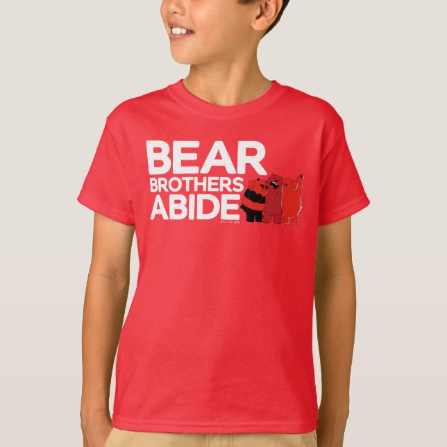 Camiseta Bear Bears - Bear Brothers Abide (Anverso)