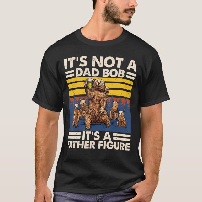 Camiseta Bear Dad  Mens Its Not A Dad Bob Its A Father (Anverso)