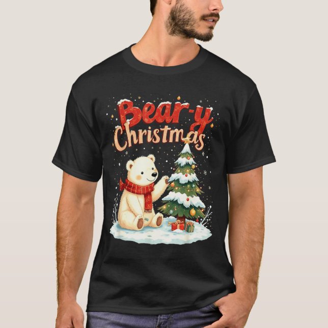 Camiseta Bear-y Christmas Cute Lar Bear Holiday Pun Gift  (Anverso)