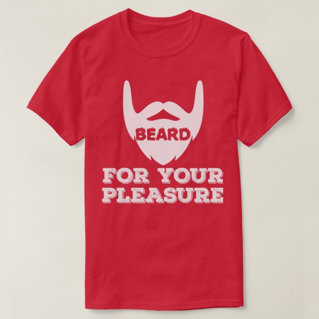 Camiseta Beard For Your Pleasure 3 (Diseño del anverso)