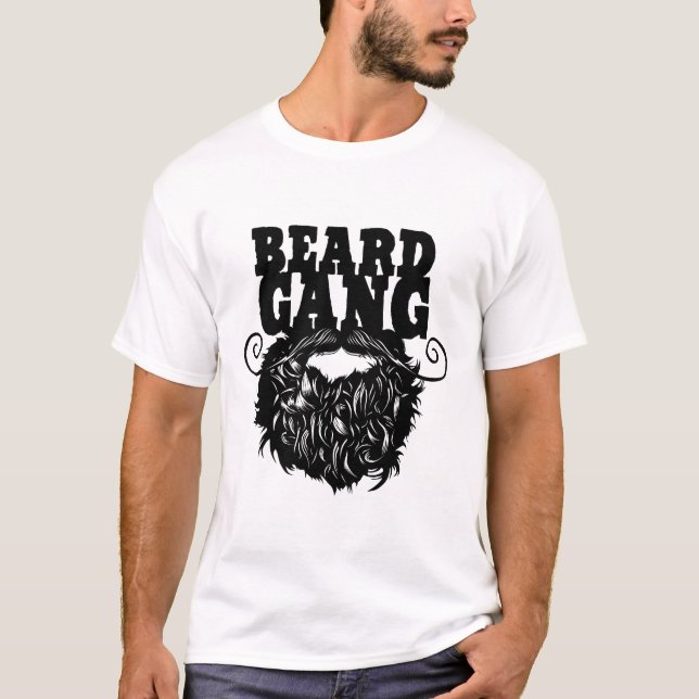 Camiseta beard gang barbe citation barbu moustache moustach (Anverso)