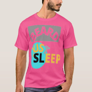 Camiseta Beard Just Sleep