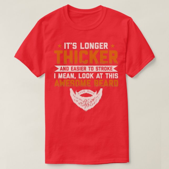Camiseta Beard Longer Thicker And Easier Bearded Gift 3 (Diseño del anverso)