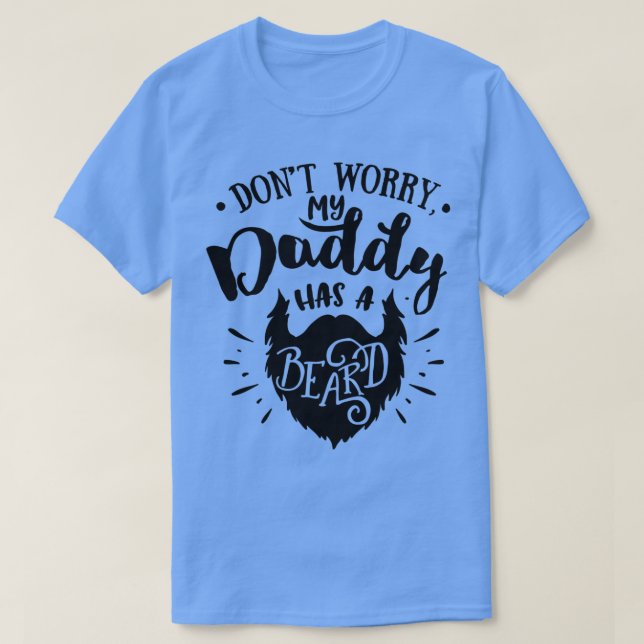 Camiseta Beard Lovers Gift Donx27t se preocupa de que mi pa (Diseño del anverso)