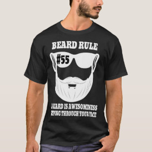Camiseta Beard Rule 55 A Beard Is Awesomeness Seeping Throu