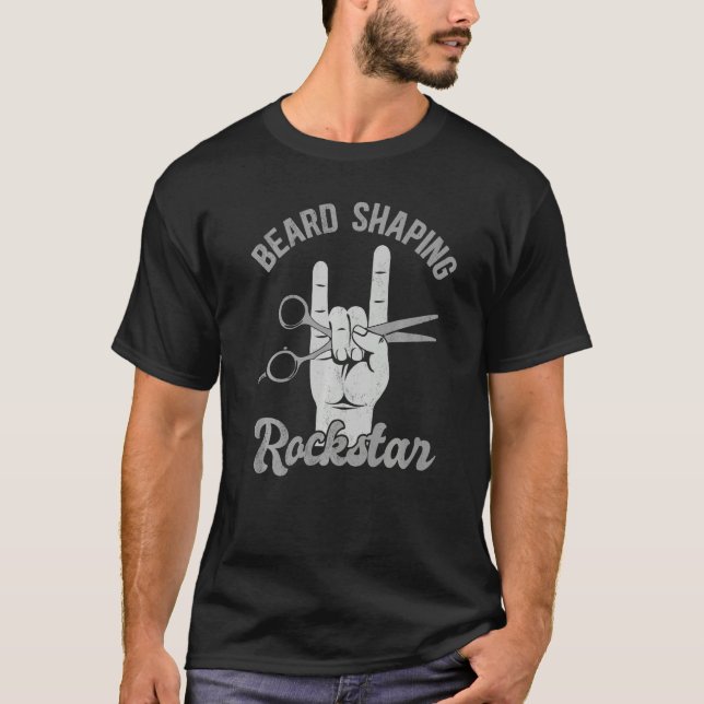 Camiseta Beard shaping rockstar, funny barber appreciation  (Anverso)