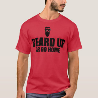 Camiseta Beard Up O Go Home Men T Gift