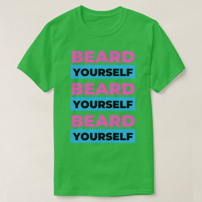 Camiseta Beard Yourself 71 (Diseño del anverso)