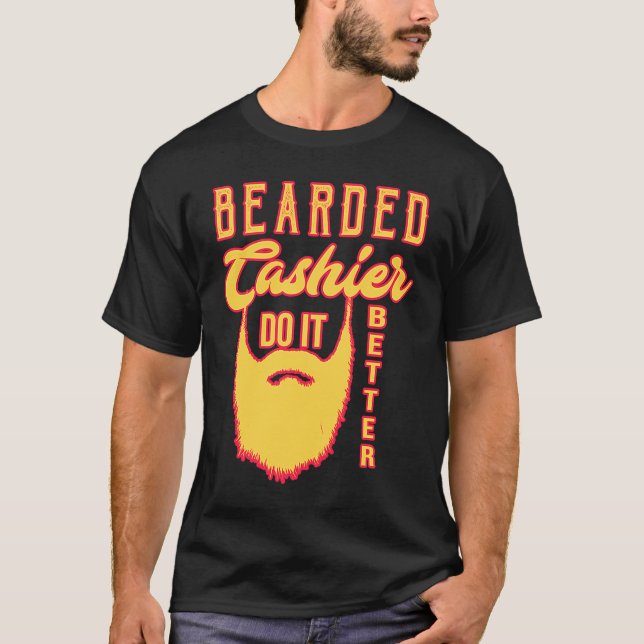 Camiseta Bearded cashier do it better Profession career wor (Anverso)