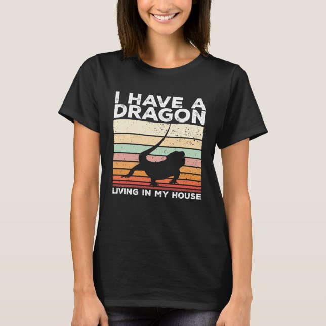 Camiseta Bearded Dragon I Have A Dragon Living In My House (Anverso)
