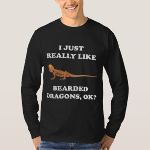 Camiseta Bearded Dragon I Just Really Like