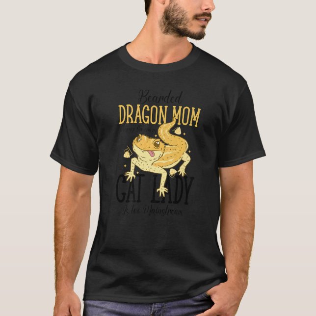Camiseta Bearded Dragon Mom Cat Lady Is too Mainstream (Anverso)