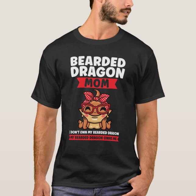 Camiseta bearded dragon mom I don't own my breaded dragon l (Anverso)